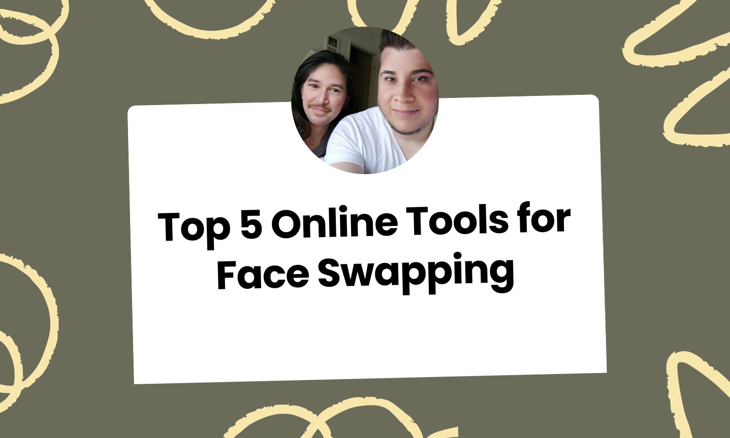 Top 5 Online Tools for Face Swapping
