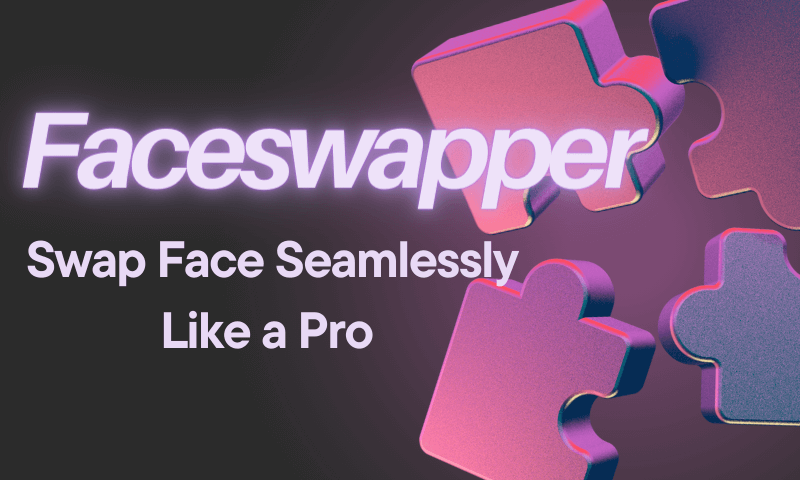 Swap Face Seamlessly Like a Pro with Faceswapper